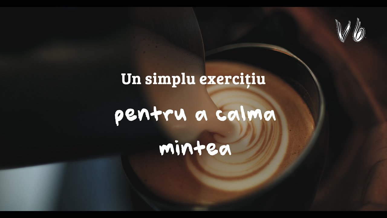 Un exercitiu simplu pentru a calma mintea