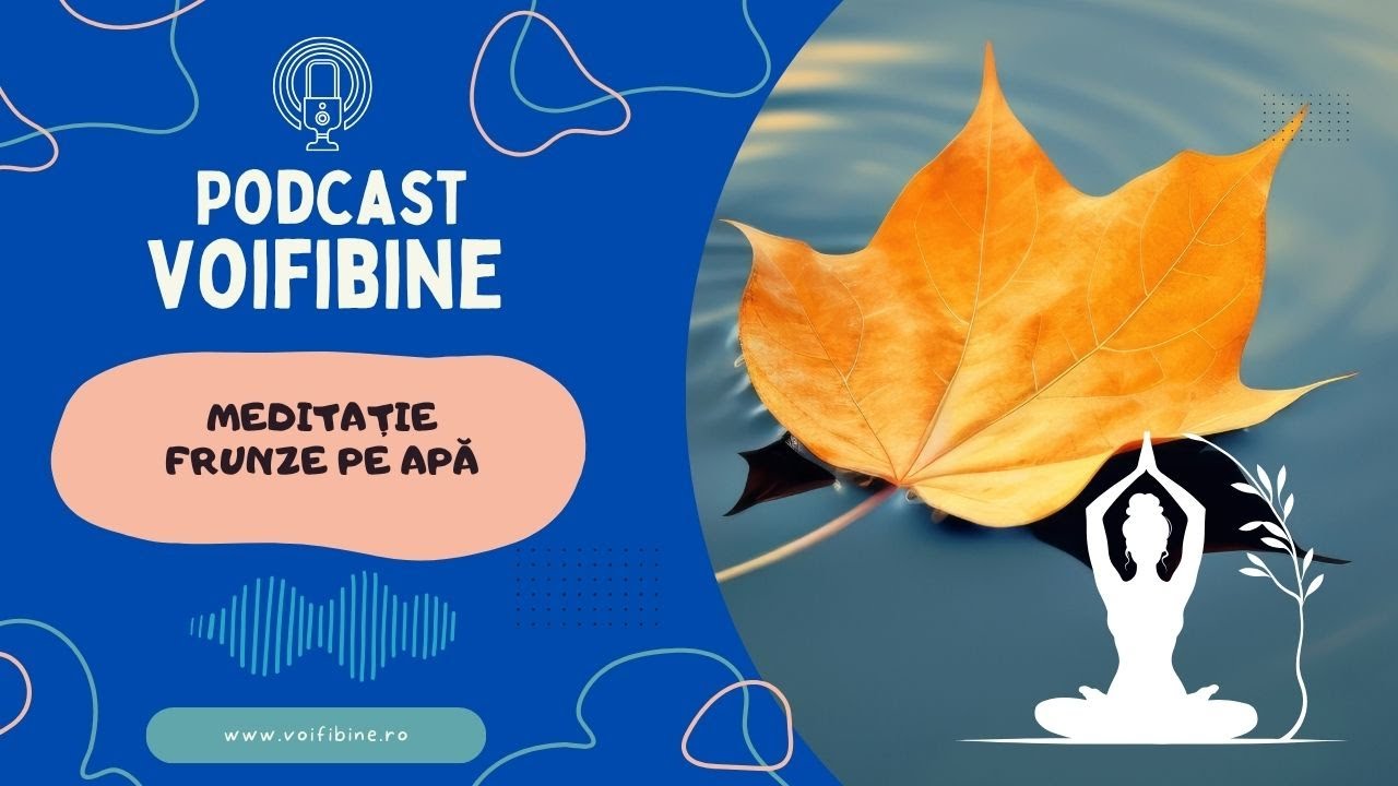 Frunze pe apă – Exercițiu de defuzie cognitivă pentru mintea agitată