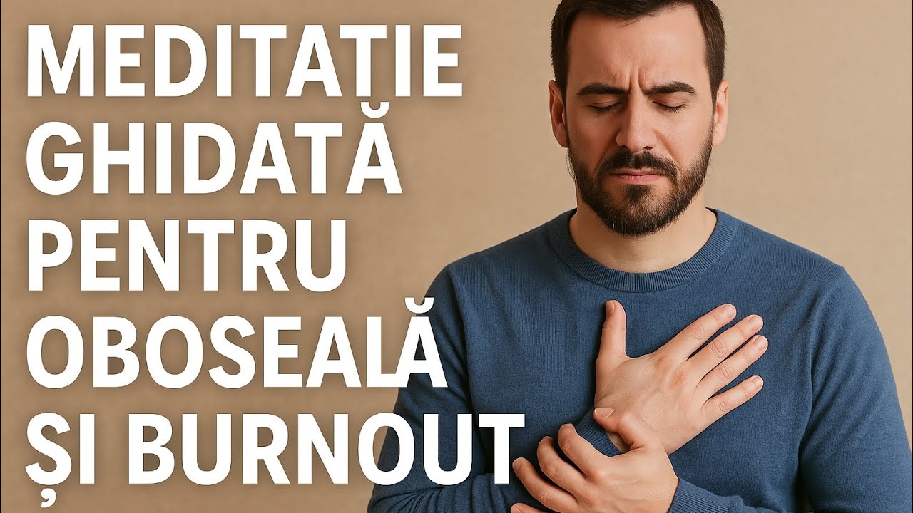 Meditație ghidată pentru oboseală și burnout 